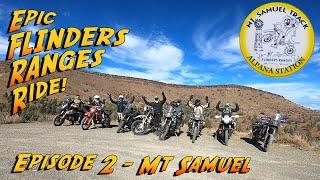 Epic Flinders Ranges Ride. Episode 2 - Mt Samuel Track.