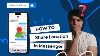 How to Share Location in Messenger