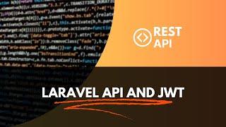 5- Laravel API And Install JWT