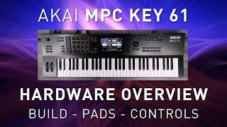 AKAI MPC KEY 61 - Hardware Overview - Build Quality, Pads + Controls