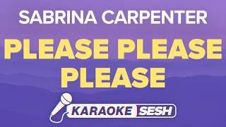 Please Please Please (Karaoke) Sabrina Carpenter