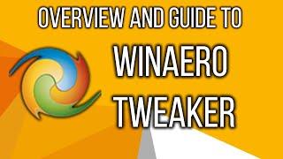 Winaero Tweaker | Deep Windows Customization | Full installation and Overview Guide!