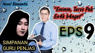 Novel Romantis ‼️ Emmm, Tervskan P4k En4k B4nget ‼️ Episode Simpanan Guru Penjas ‼️ Eps 9