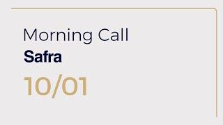 Morning Call Safra l 10.01.2025