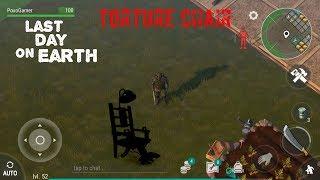 Last Day On Earth- Torture CHAIR | Survival Game