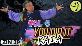 YOU DID IT | KAIA | Volume 9 | Zumba Fitness