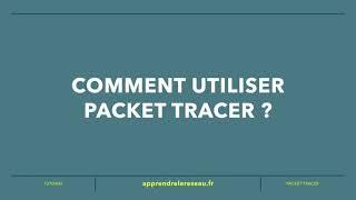 Comment utiliser Cisco Packet Tracer ?