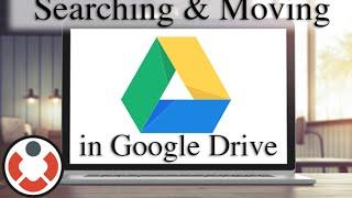 Google Drive Tutorial - Searching and Moving Files/Folders