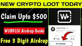 w3bflix airdrop loot today || new crypto loot today || instant payment crypto loot today