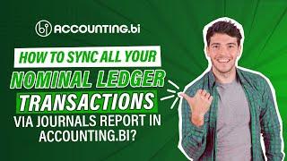 How to sync all your nominal ledger transactions via Journals Report in Accounting.BI?