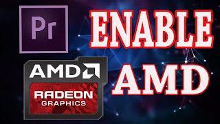 How to Enable AMD Radeon Graphics for Adobe Premiere Pro || Optimizing Premiere For Performance