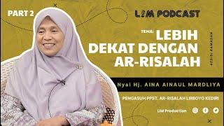 #Part2 LEBIH DEKAT DENGAN AR-RISALAH - LIMPODCAST - Ponpes Lirboyo, Kediri