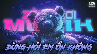 Đừng Hỏi Em Ổn Không Remix | Giá Như Đời Này Làm Gì Có Giá Như | Mixtape Nonstop Vinahouse 2024 NO.7