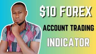 10 Dollars Forex Account | Learn To Trade Small Account