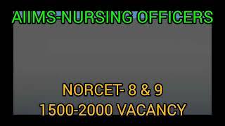 1500-2000 VACANCY NORCET -8 & 9 EXAM DATE RELEASED//AIIMS NURSING OFFICER -2025