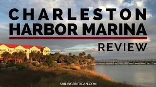 Charleston Harbor Marina Review | Sailing Britican