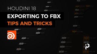 Houdini Basics - Exporting to FBX - Tips and Tricks