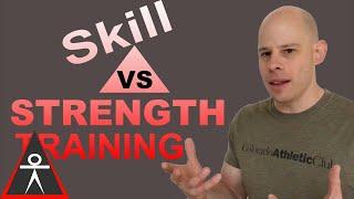 Is Skill & Strength Training Really That Different?