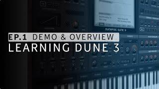Overview & Preset Build Demo | Dune3 by Synapse Audio | Episode 1
