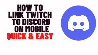 how to add twitch to discord,how to link twitch to discord on mobile