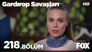 Gardırop Savaşları 218.Bölüm