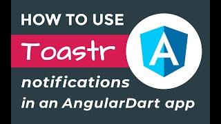 How to use Toastr notifications in an AngularDart web application