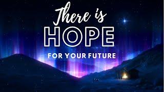 There is Hope For Your Future - Mary - Ps Shaun Foster