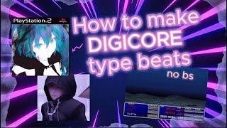 How to ACTUALLY produce digicore/hyperpop from scratch!