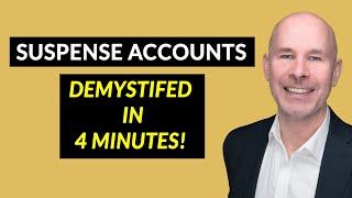 Suspense Accounts Demystified in 4 Minutes!