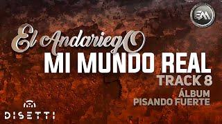 El Andariego - Mi Mundo Real | Música Popular