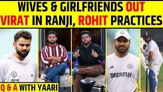 Q & A WITH YAARI - VIRAT KOHLI & ROHIT SHARMA IN RANJI TROPHY ? STRICT ACTION AGAINST PLAYERS ?