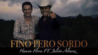 @hansenflores Ft. Julión Álvarez - Fino Pero Sordo (Video Oficial)