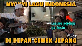 REAKSI CEWE JEPANG DENGER LAGU INDONESIA (Part 2)