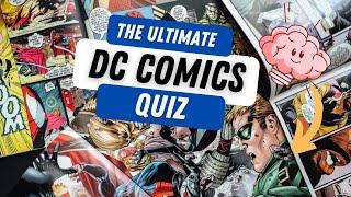 The Ultimate DC Comics quiz | are you a true fan?