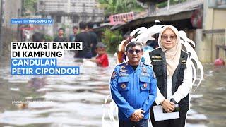 BPBD Kota Tangerang Pastikan Evakuasi Banjir Candulan Petir Cipondoh Terus Berjalan [TangerangTV]