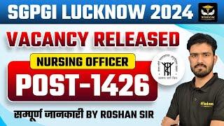 SGPGI Nursing Officer Vacancy | SGPGI LUCKNOW VACANCY  2024 | Wisdom Nursing Classes