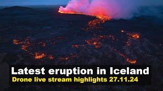 New drone footage from the latest volcano eruption in Iceland, day 8 live stream highlights