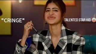 Ananya Panday dumb moments that will make you regret watching this