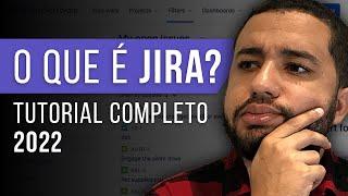 O que é Jira? Como usar Jira em 2022? TUTORIAL COMPLETO ( Jira Service Desk, Software, Core, Align )