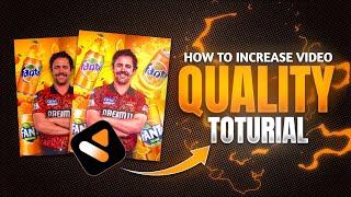 HOW TO INCREASE VIDEO QUALITY IN PHONE || TOPAZ LIKE QUALITY TOTURIAL IN PHONE || VIKASH EDITZ