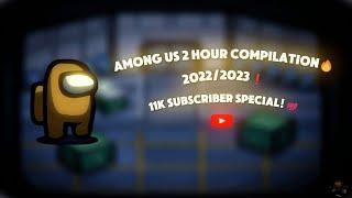 AMONG US STORYTIME ORIGINAL 2 HOUR COMPILATION 11K SUBSCRIBERS SPECIAL! 2022/2023 FIGHTS│EFFECTS