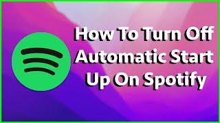 How To Turn Off Spotify Automatic Startup On Mac