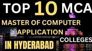 TOP 10||MASTER OF COMPUTER APPLICATION(MCA)COLLEGES||IN HYDERABAD