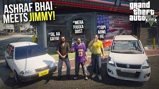 ASHRAF BHAI MEETS JIMMY AND MICHAEL! | GTA 5 MODS PAKISTAN