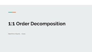 Mastering 1:1 Order Decomposition in Salesforce Order Management: A Comprehensive Guide