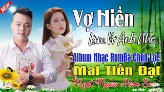 Vợ Hiền, Làm Vợ Anh Nhé Em - Mai Tiến Đạt LK Bolero Hay Nhất, Mới Xuất Bản Ngọt Lịm Tim