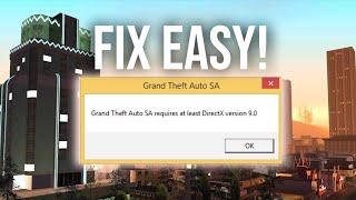  How To FIX Grand Theft Auto SA' requires at least DirectX version 9.0