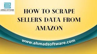 Amazon Seller Data Scraping Tool || How To Scrape Seller's Data From Amazon Website