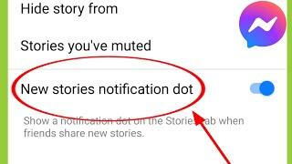 What is New Story Notification dot in Facebook Messenger