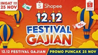 Shopee 12.12 Birthday Sale Promo Puncak 25 Nov Festival Gajian